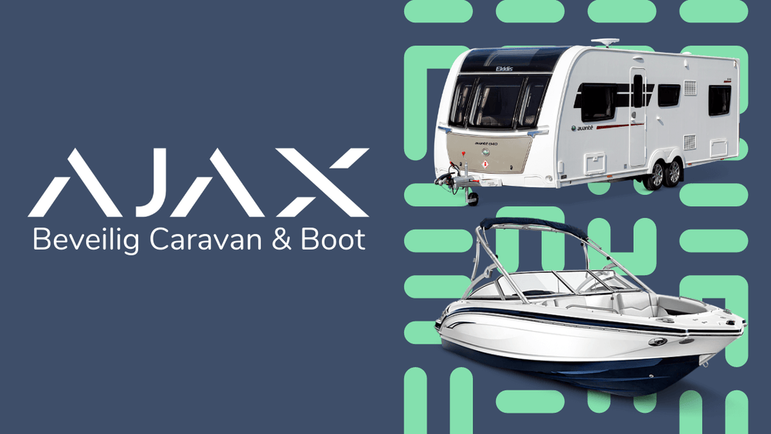 Beveilig boot & caravan met Ajax Systems